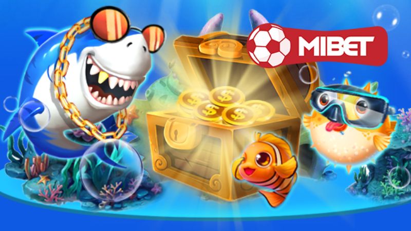 Game bắn cá đổi thưởng tiền mặt Mibet